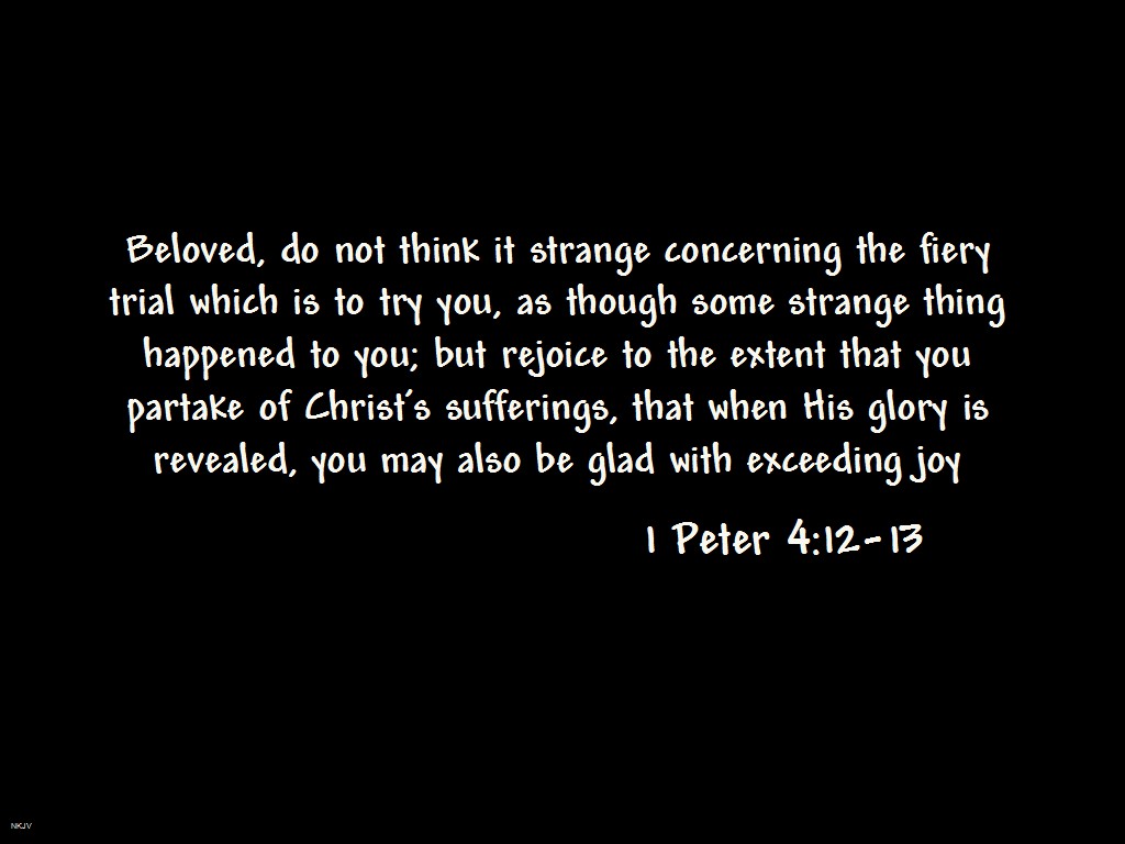 1 Peter 4:13, glory, Lord, trials, overcomer, trust, endurance, fiery