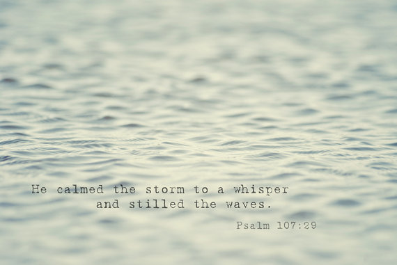 Psalm, Psalm 107:29, waves, Bible, storm, Jesus, calms the sea, hope, trials